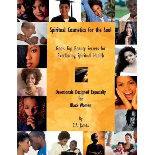 Spiritual Cosmetics for the Soul: Devotionals Especially for Black Women