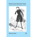 Sketches of the Nineteenth Century: European Journalism and Its "Physiologies," 1830-50