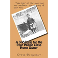 A DIY Guide for the Poor Middle Class Home Owner
