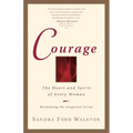 Courage: The Heart and Spirit of Every Woman