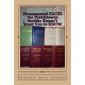 Documented FACTS the Watchtower Society Doesn't Want You to KNOW