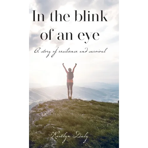 In the blink of an eye: A story of resilience and survival
