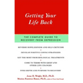 Getting Your Life Back: The Complete Guide to Recovery from Depression