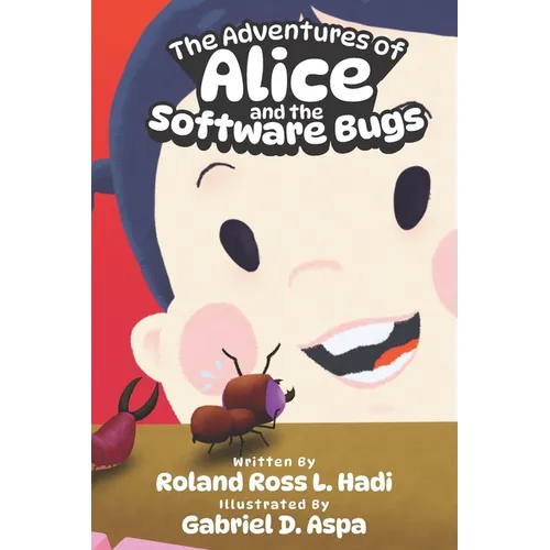 The Adventures of Alice and the Software Bugs