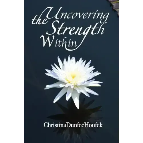 Uncovering the Strength Within