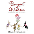 Bouquet of Wisdom: Reflections from the Garden