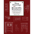 Shop Drawings for Byrdcliffe Furniture: 28 Masterpieces American Arts & Crafts Furniture