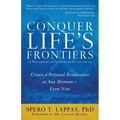 Conquer Life's Frontiers: A Philosophy of Individual Fulfillment: Create a Personal Renaissance at Any Moment-Even Now