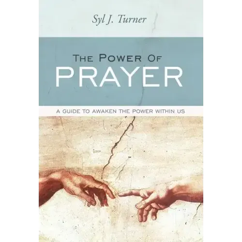 The Power of Prayer: A Guide to Awaken the Power Within Us