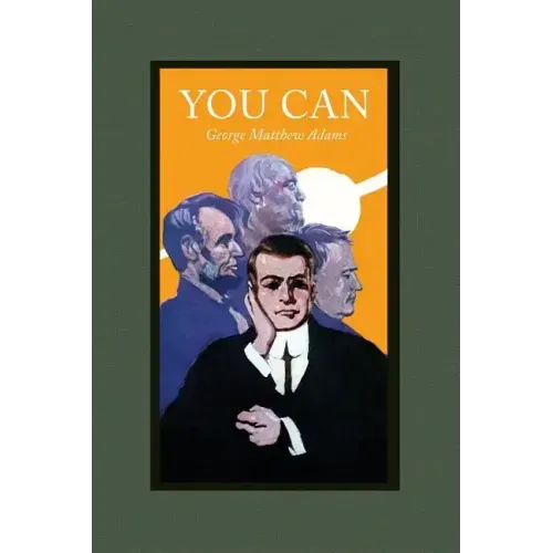 You Can: A Collection of Brief Talks on the Most Important Topic in the World-- Your Success