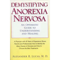 Demystifying Anorexia Nervosa: An Optimistic Guide to Understanding and Healing