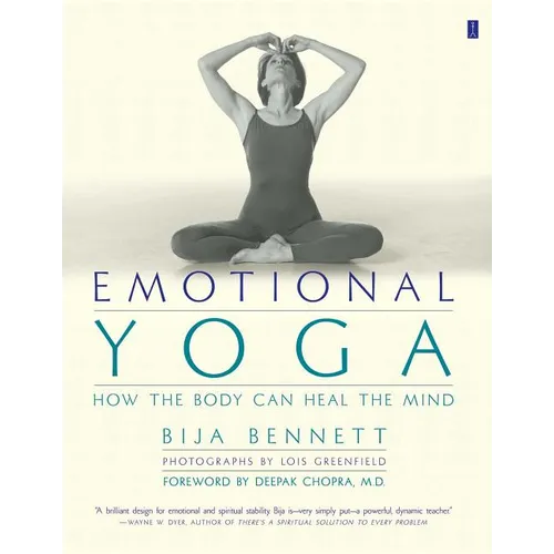 Emotional Yoga: How the Body Can Heal the Mind