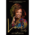 Love On Me: Picking up the Broken Pieces to Heal and Become Renewed