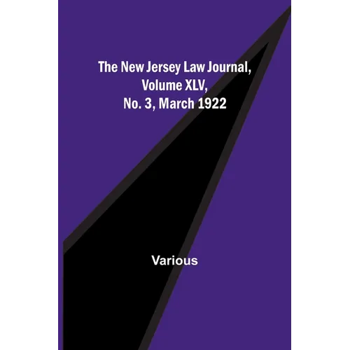 The New Jersey Law Journal, Volume XLV, No. 3, March 1922