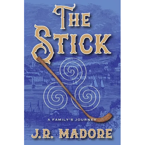 The Stick: A Family's Journey