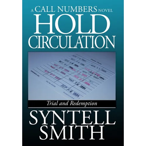 Hold Circulation - A Call Numbers Novel: Trial and Redemption