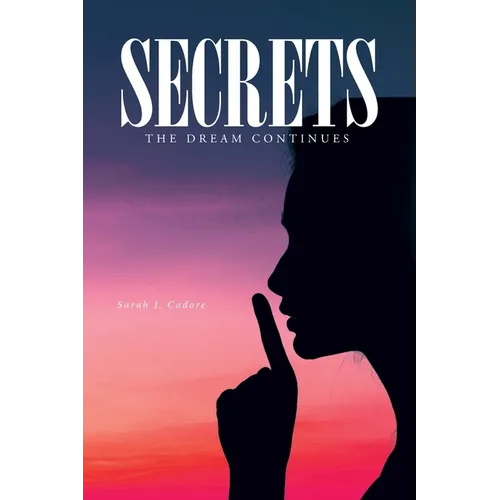 Secrets: The Dream Continues