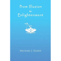 From Illusion to Enlightenment
