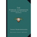 The Eternal Companion: Brahmananda, His Life And Teachings