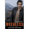 Ruthless: A True Brothers MC Novel