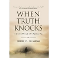 When Truth Knocks: A Journey Through Life's Spiritual Fog