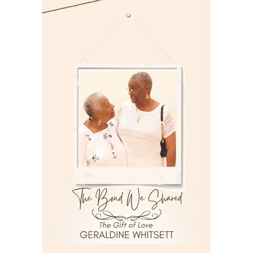 The Bond We Shared: The Gift of Love