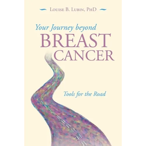 Your Journey Beyond Breast Cancer: Tools for the Road