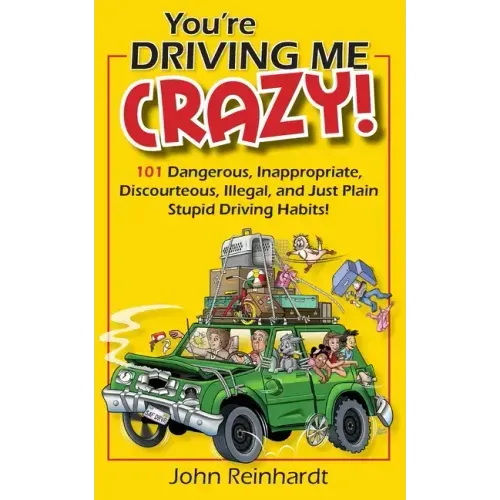 You're Driving Me Crazy!