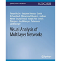Visual Analysis of Multilayer Networks