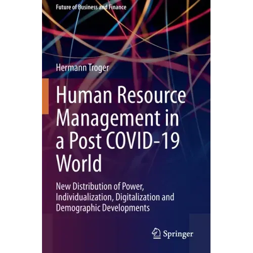 Human Resource Management in a Post Covid-19 World: New Distribution of Power, Individualization, Digitalization and Demographic Developments