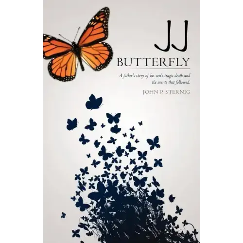 JJ Butterfly: A father's story of his son's tragic death and the events that followed.