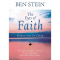 The Eyes of Faith: How to Not Go Crazy: Thoughts to Bear in Mind to Get Through Even the Worst Days