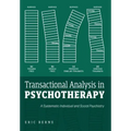 Transactional Analysis in Psychotherapy: A Systematic Individual and Social Psychiatry