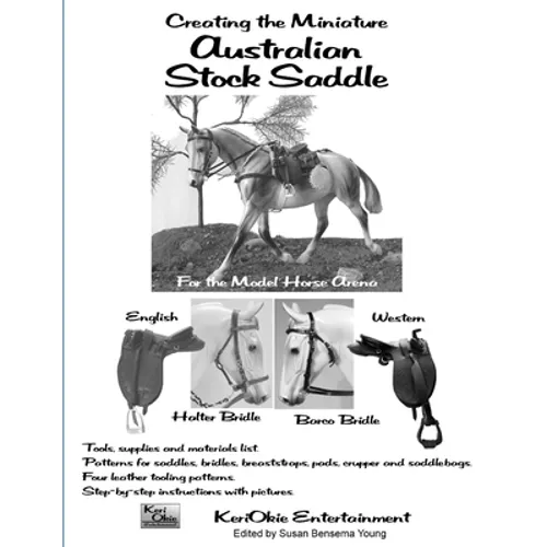Creating the Miniature Australian Stock Saddle: For the Model Horse Arena