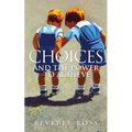 Choices and the Power to Achieve
