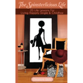 The Spinsterlicious Life: 20 Life Lessons For Living Happily Single and Child-free