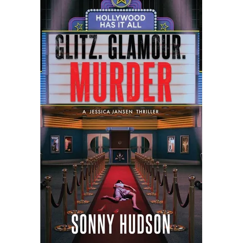 Glitz. Glamour. Murder.: Hollywood Has It All