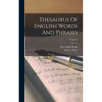 Thesaurus Of English Words And Phrases; Volume 1