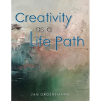 Creativity as a Life Path