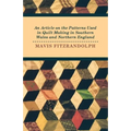 An Article on the Patterns Used in Quilt Making in Southern Wales and Northern England