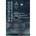 Asteroids in Human Design: Awakening the Feminine Archetype