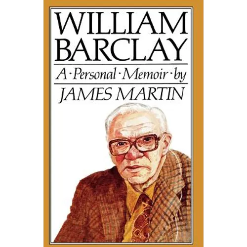 William Barclay: A Personal Memoir