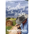 Something in the Water: Love in a Sunburnt Land