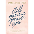 Still Gonna Praise You