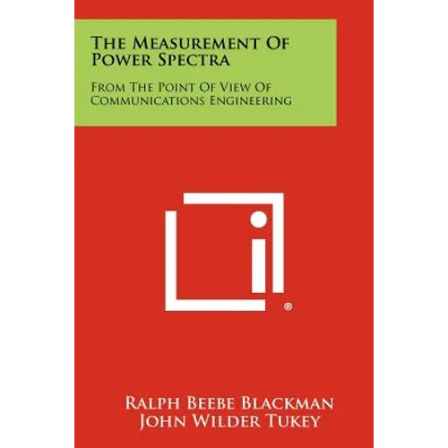 The Measurement Of Power Spectra: From The Point Of View Of Communications Engineering