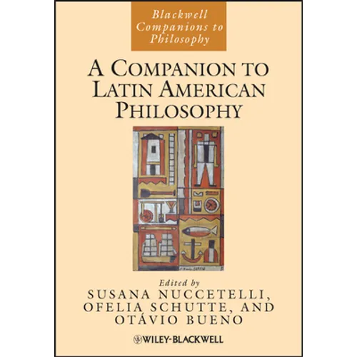 A Companion to Latin American Philosophy