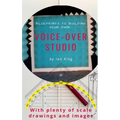 Blueprints to Building Your Own Voice-Over Studio