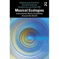 Musical Ecologies: Instrumental Music Ensembles Around the World