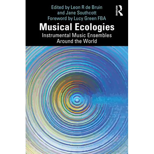 Musical Ecologies: Instrumental Music Ensembles Around the World