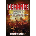 Defiance: In The Time of Chaos and Existential Threat